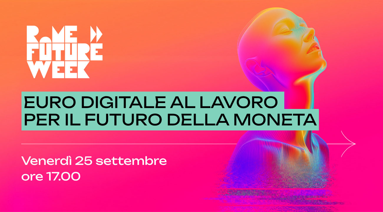 Euro digitale al lavoro per il futuro della moneta - Rome Future Week