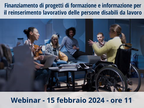 Finanziamento di progetti di formazione e informazione per il reinserimento lavorativo delle persone disabili da lavoro