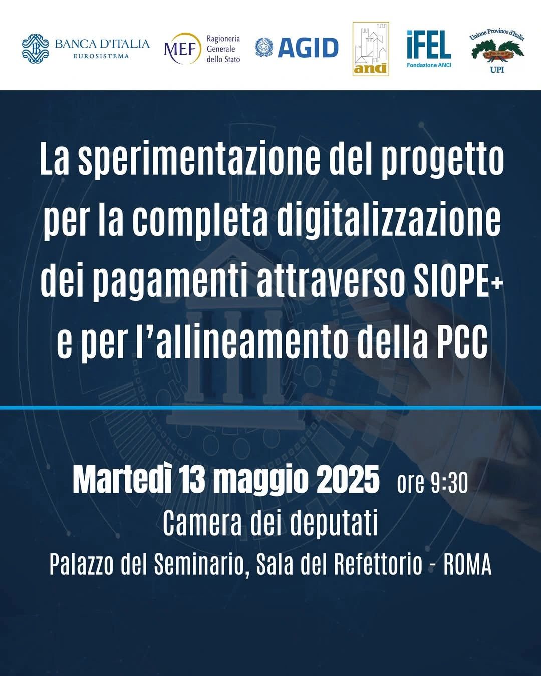 La sperimentazione del progetto per la completa digitalizzazione dei pagamenti attraverso SIOPE+ e per l’allineamento della PCC