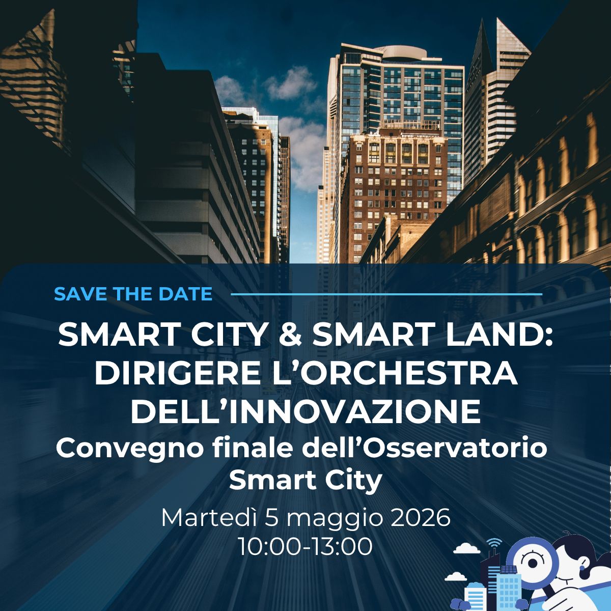 Smart city 3 smart land: dirigere l'orchestra dell’innovazione