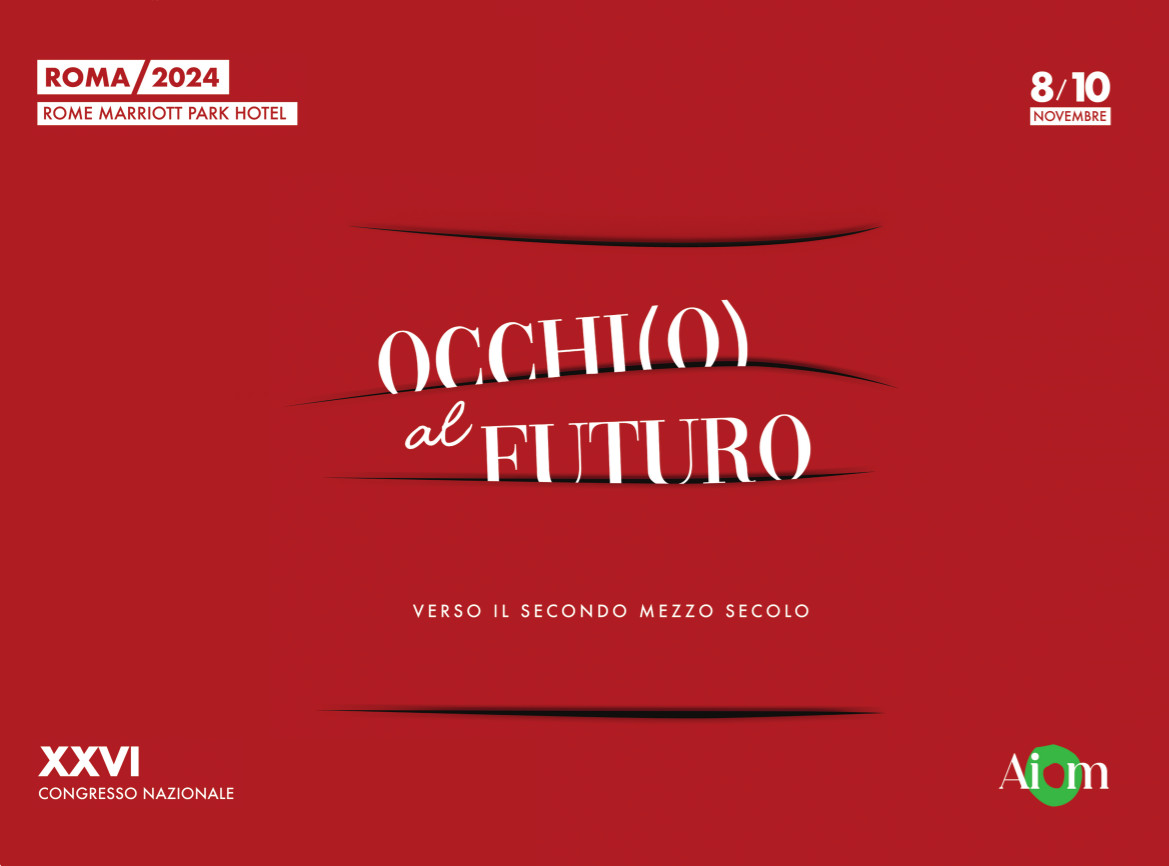 XXVI Congresso Nazionale AIOM - Occhio al futuro: verso il secondo mezzo secolo