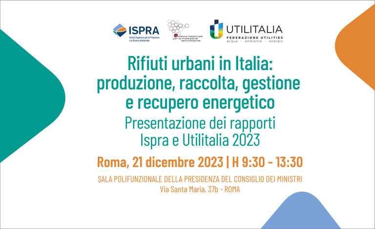 Rifiuti urbani in Italia: produzione, raccolta, gestione e recupero energetico - Presentazione dei rapporti ISPRA e Utilitalia 2023