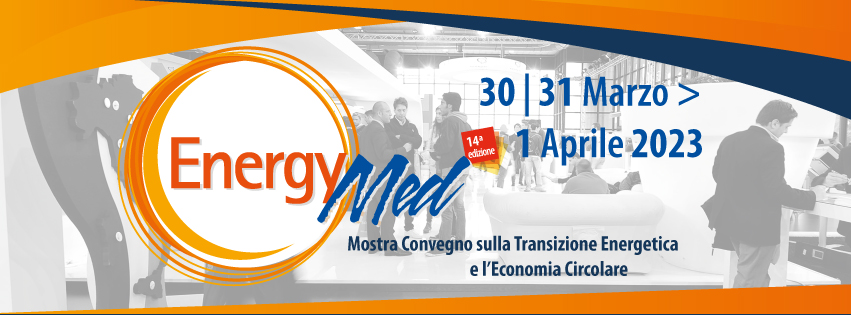 EnergyMed - Mostra Convegno Internazionale sulla Transizione Energetica e l'Economia Circolare