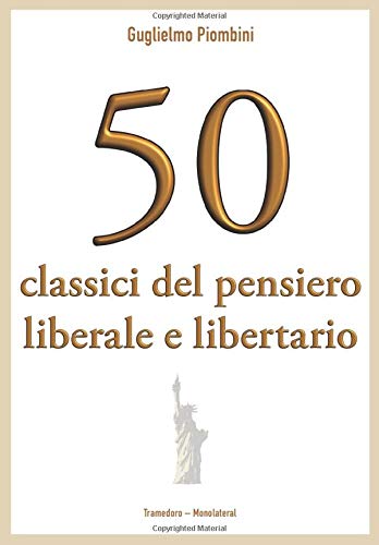 Presentazione del libro: "Cinquanta classici del pensiero liberale e libertario"