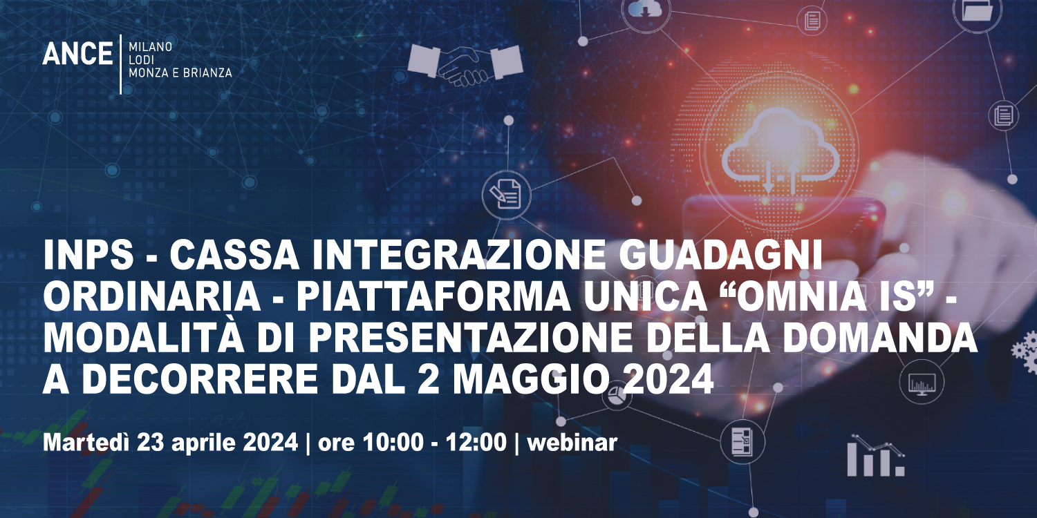 INPS - Cassa integrazione guadagni ordinaria - Piattaforma unica “OMNIA IS” - Modalità di presentazione della domanda a decorrere dal 2 maggio 2024