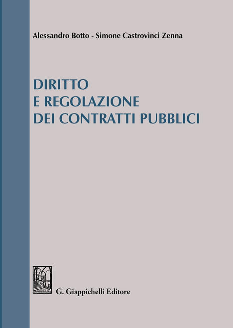 Presentazione del volume: "Diritto e regolazione dei contratti pubblici"