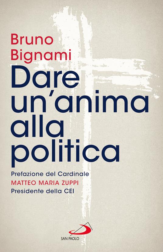 Presentazione del libro: "Dare un'anima alla politica"