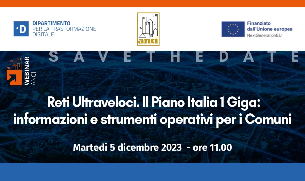 Reti Ultraveloci. Il Piano Italia 1 Giga: informazioni e strumenti operativi per i Comuni
