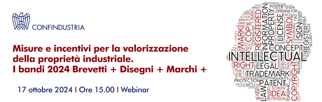 Misure e incentivi per la valorizzazione della proprietà industriale. I bandi 2024 “Brevetti+”, “Disegni+” e “Marchi+”