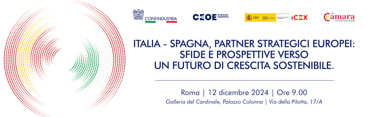 Business Summit “Italia-Spagna, partner strategici europei: sfide e prospettive verso un futuro di crescita sostenibile”