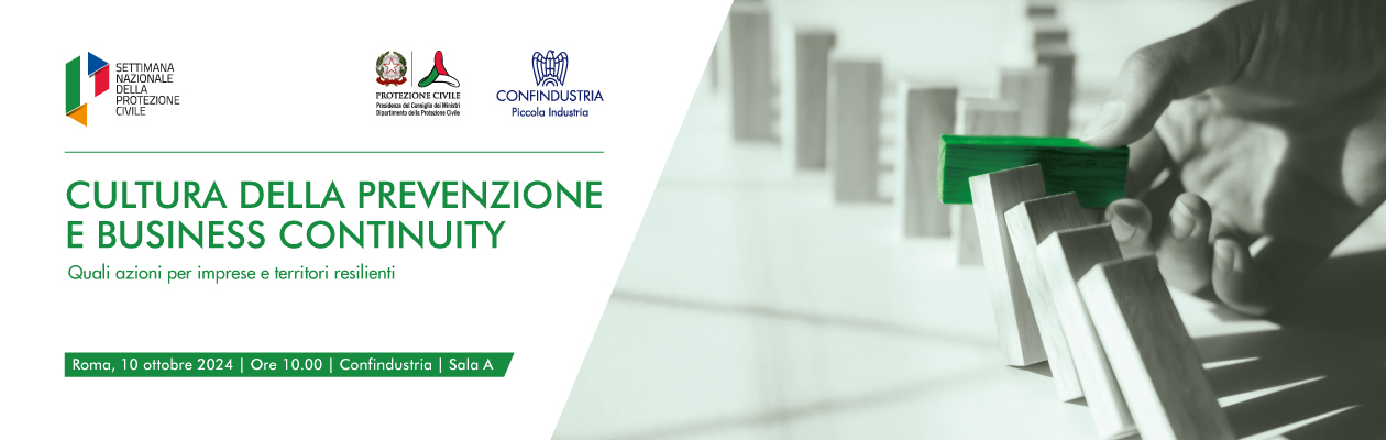 Cultura della prevenzione e business continuity. Quali azioni per imprese e territori resilienti