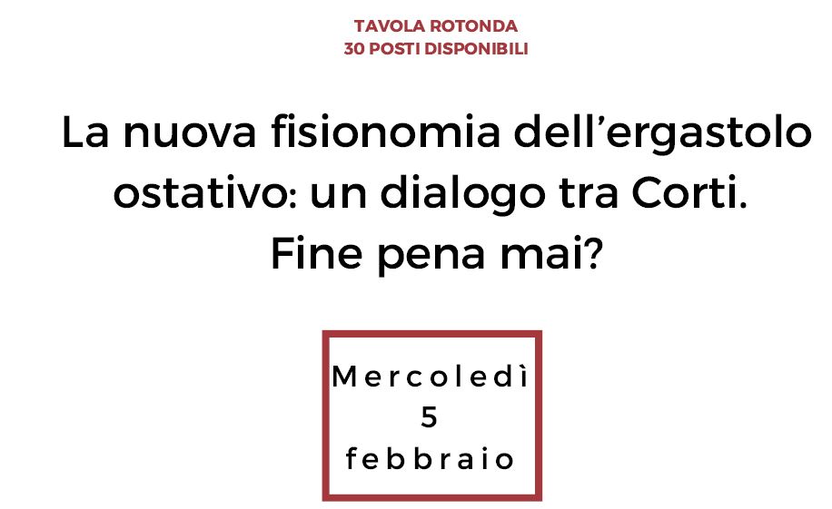 La nuova fisionomia dell'ergastolo ostativo: un dialogo tra Corti. Fine pena mai?