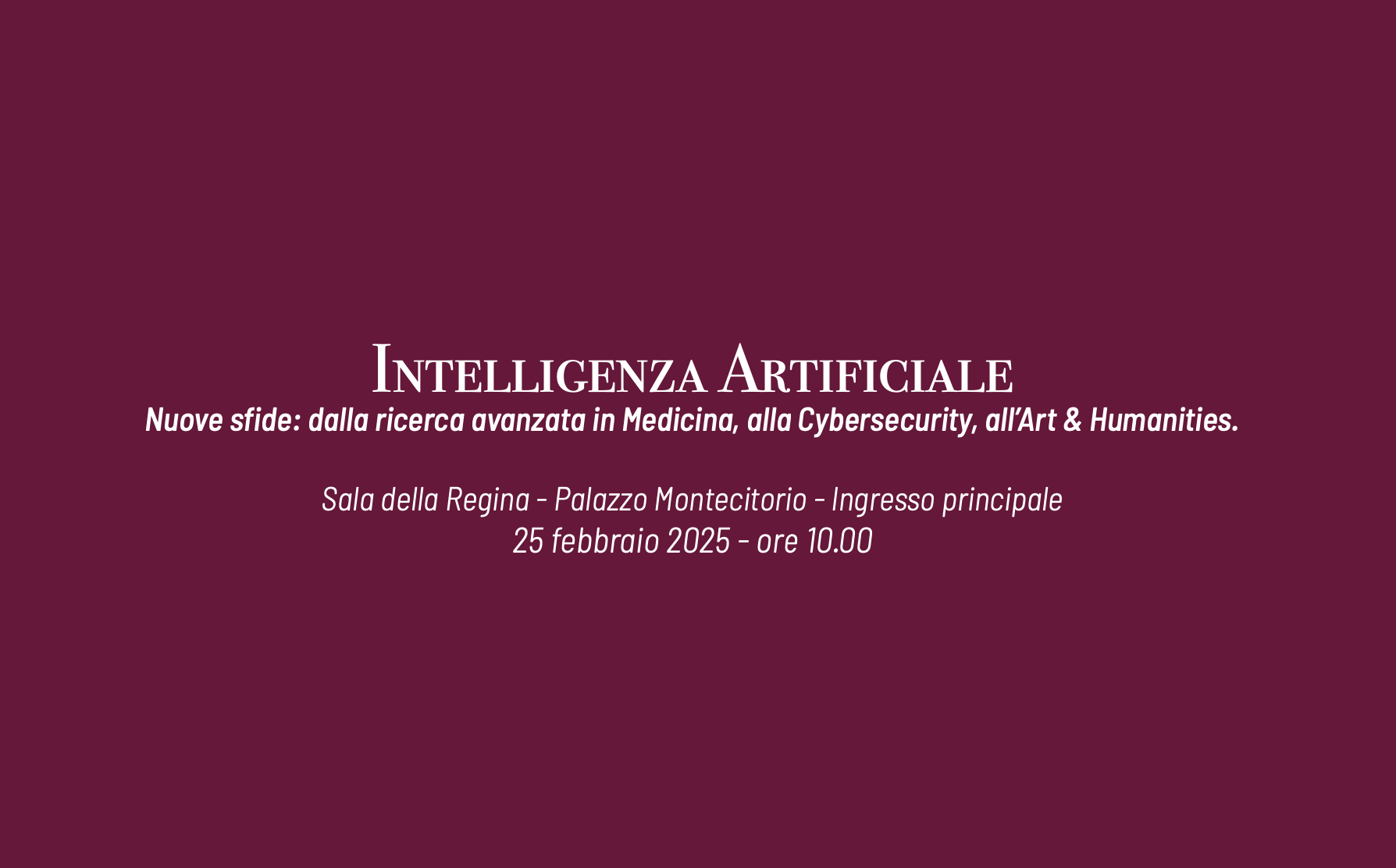 Intelligenza Artificiale Nuove sfide – dalla ricerca avanzata in Medicina, alla Cybersecurity, all’Art e Humanities