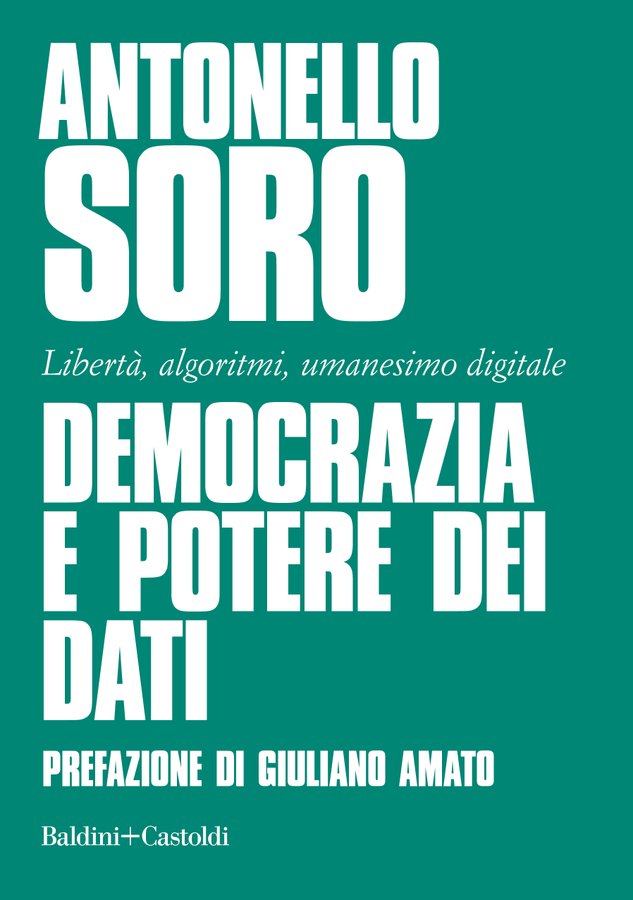 Presentazione del libro: "Democrazia e potere dei dati. Libertà, algoritmi, umanesimo digitale"