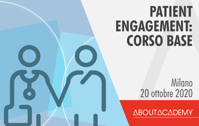 Parient engagement: corso base. Il ruolo del paziente nella catena del valore di farmaci e dispositivi: gli impatti sull’industria e sul Sistema Sanitario