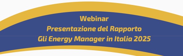 Presentazione del Rapporto 2025 “Gli Energy manager in Italia”