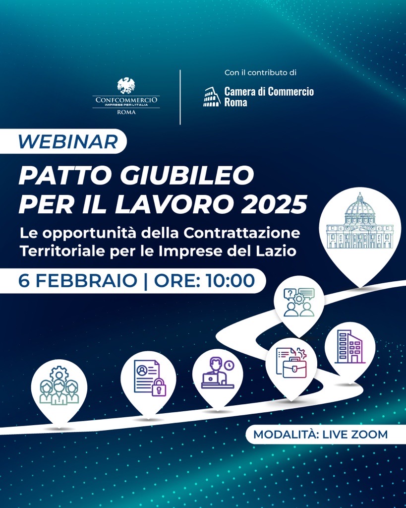 Patto Giubileo per il lavoro 2025: le opportunità della Contrattazione Territoriale per le Imprese del Lazio