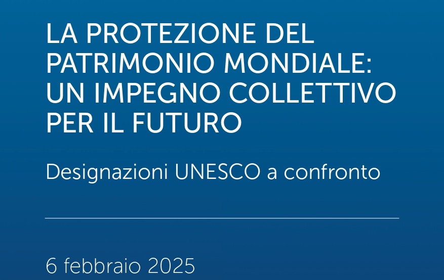 La protezione del Patrimonio Mondiale: un impegno collettivo per il futuro