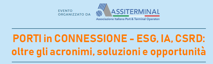 Porti in connessione – ESG, IA, CSRD: oltre gli acronimi, soluzioni e opportunità