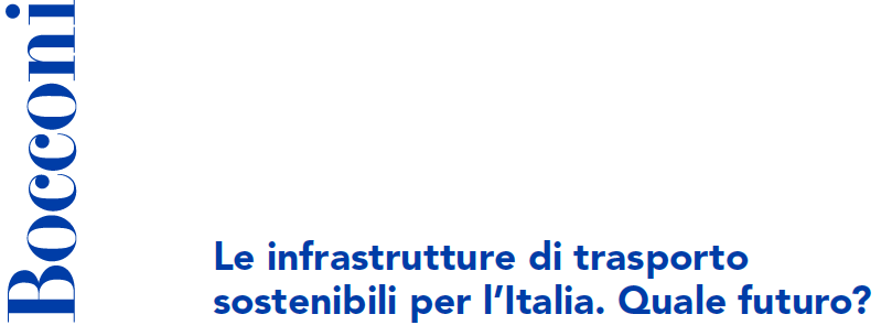 Le infrastrutture di trasporto sostenibili per l’Italia. Quale futuro?
