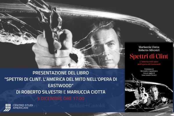 Presentazione del libro: “Spettri di Clint. L’America del mito nell’opera di Eastwood“