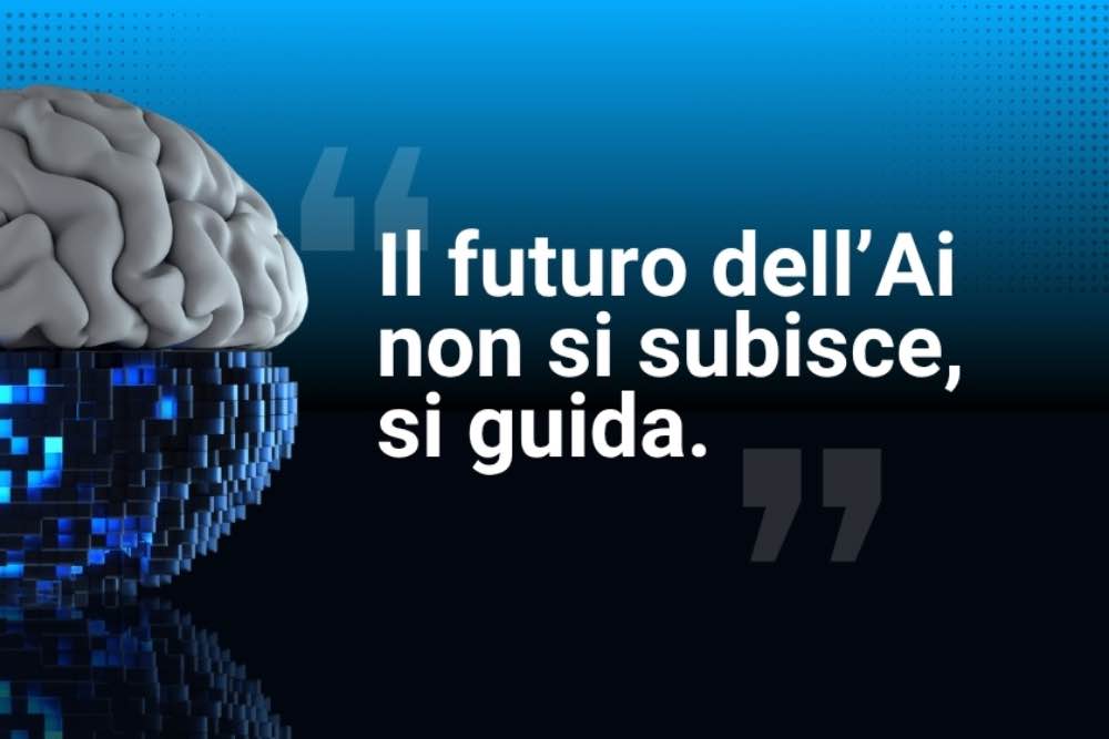 Intelligenza Umana al Centro - Il futuro dell'AI non si subisce, si guida