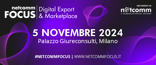 Focus Netcomm 2024 - Digital Export e Marketplace