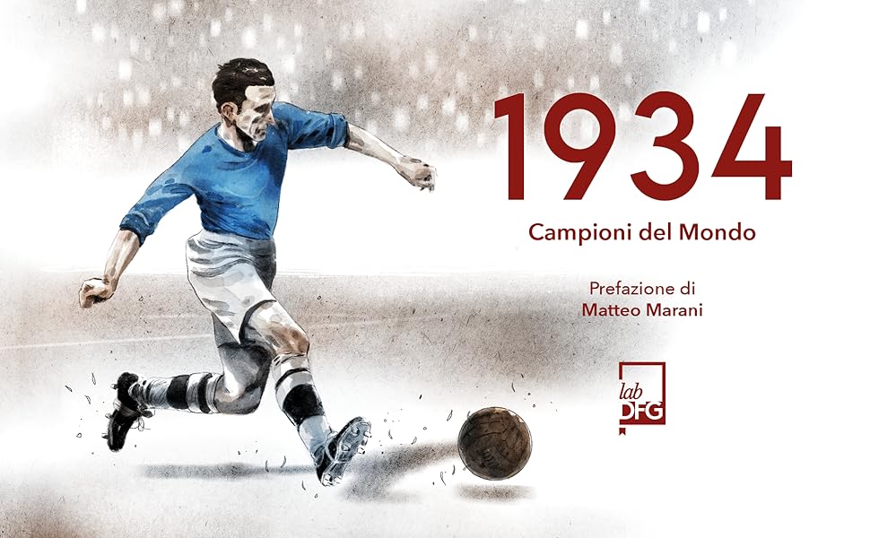 Presentazione del libro: "1934 Campioni del mondo"