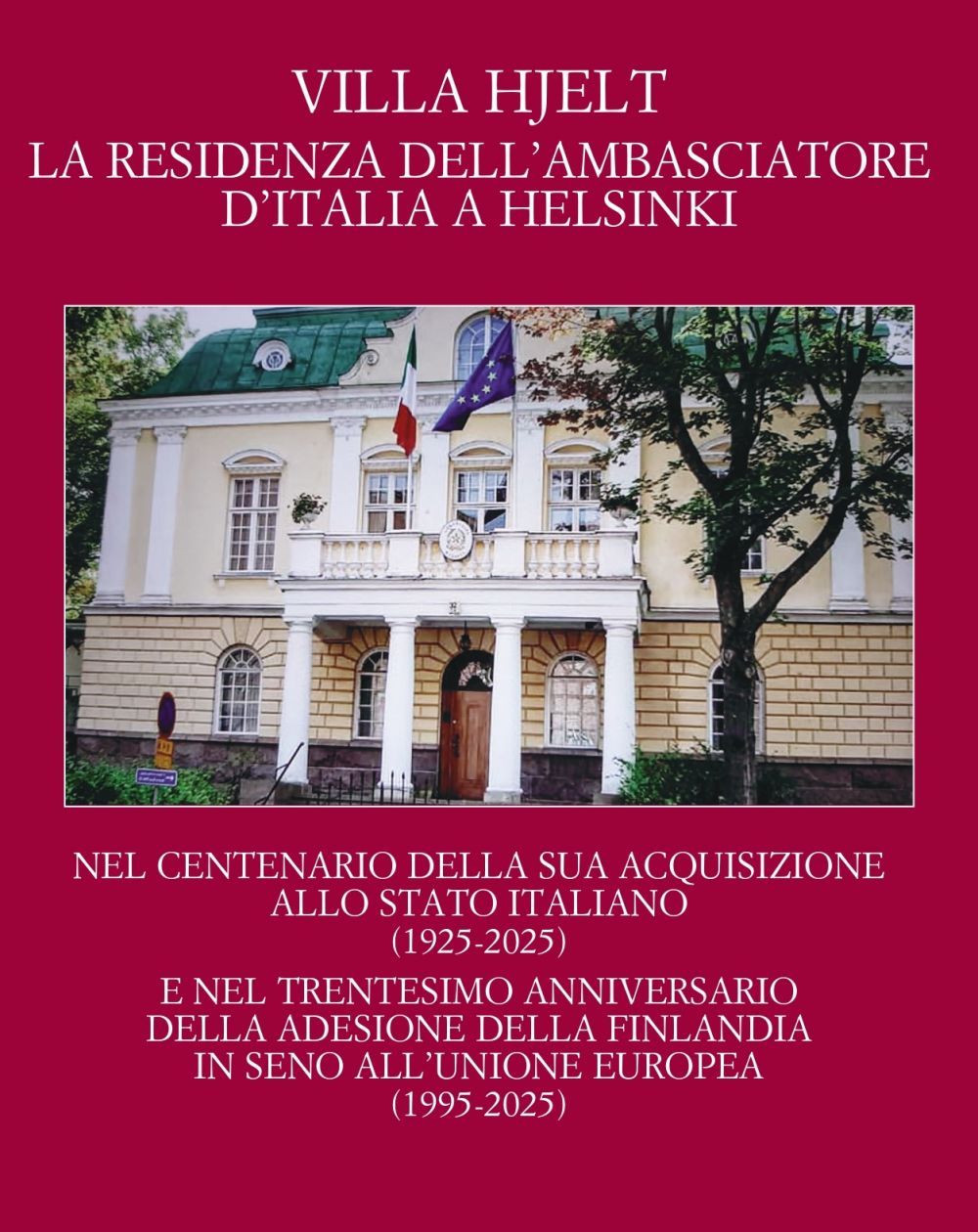 Presentazione del volume "Villa Hjelt - La Residenza dell'Ambasciatore d'Italia a Helsinki"