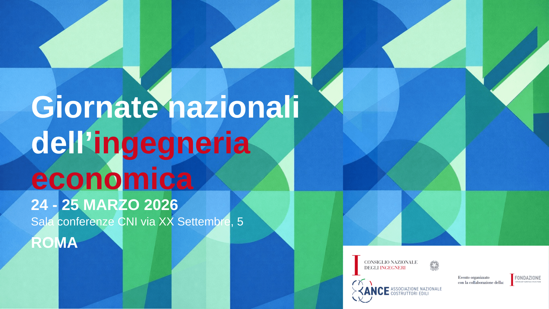 Giornate nazionali dell’ingegneria economica: alleanze e visioni per opere sostenibili. Tecnologie e strumenti per lo sviluppo