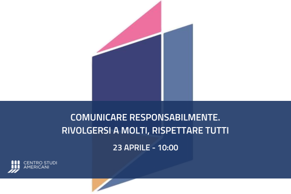 Comunicare responsabilmente, rivolgersi a molti, rispettare tutti.