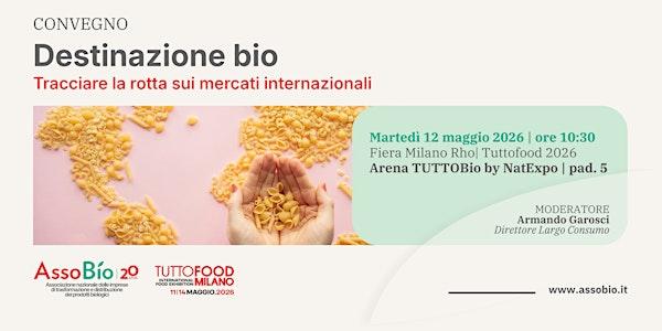 Destinazione bio: tracciare la rotta sui mercati internazionali