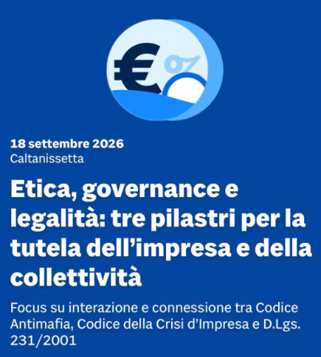 Etica, governance e legalità: tre pilastri per la tutela dell’impresa e della collettività