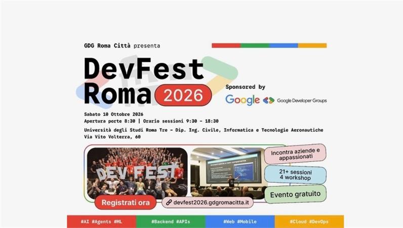Devfest Roma 2026: la più grande conferenza dedicata ad AI, sviluppo software e tecnologie google arriva a roma tre