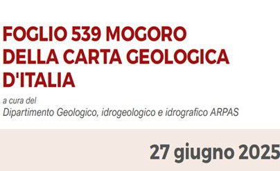 Presentazione del Foglio 539 Mogoro della Carta Geologica d’Italia