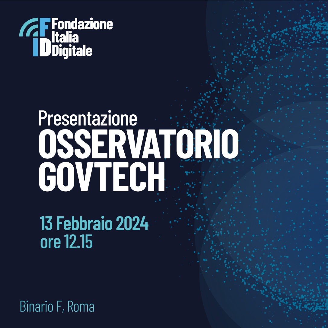 Nasce l’Osservatorio Govtech di Fondazione Italia Digitale