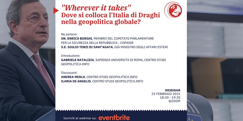 Wherever it takes. L'Italia di Draghi nella geopolitica globale