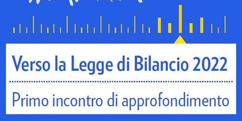 Verso la Legge di Bilancio 2022