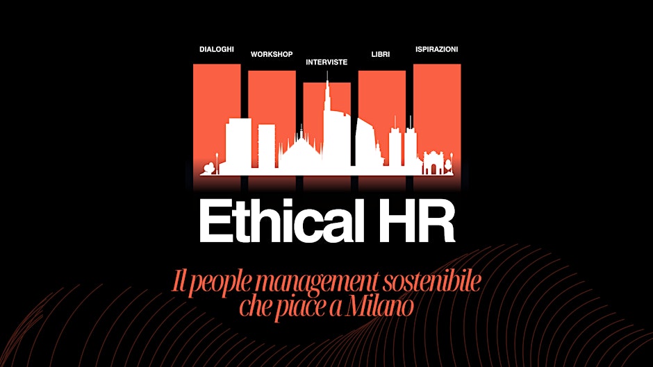 ETHICAL HR 2025: Il people management che piace a Milano