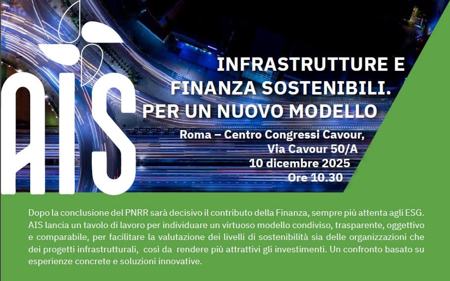 AIS: Infrastrutture e Finanza Sostenibili. Un nuovo modello