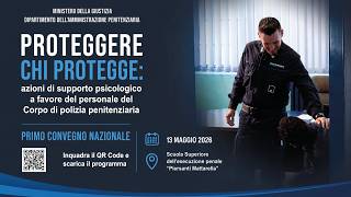 Proteggere chi protegge: azioni di supporto psicologico per il Corpo di polizia penitenziaria