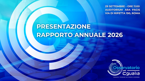 Presentazione del Rapporto annuale di Egualia sui farmaci accessibili