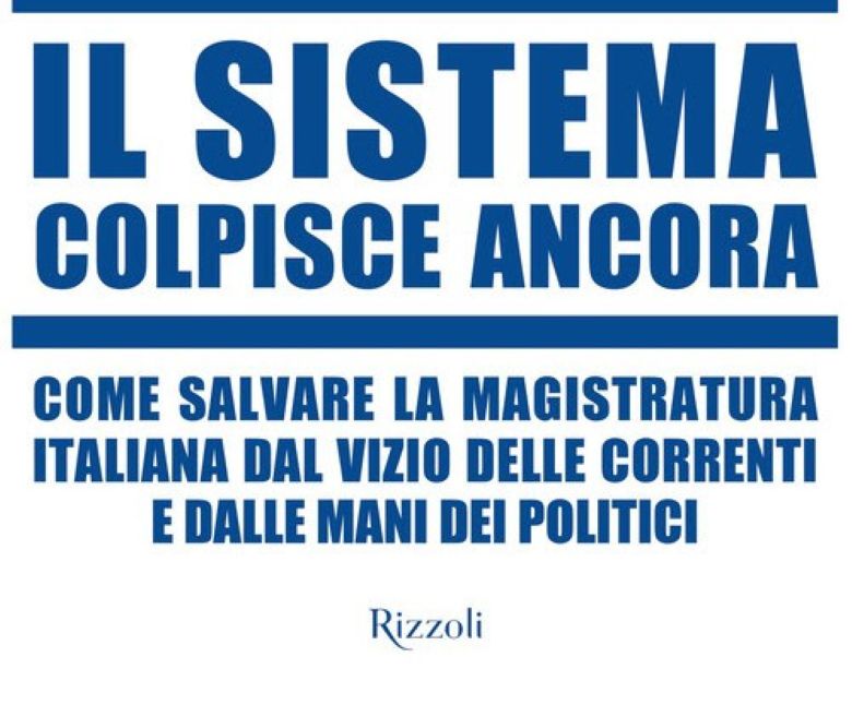 Presentazione del libro: "Il sistema colpisce ancora"