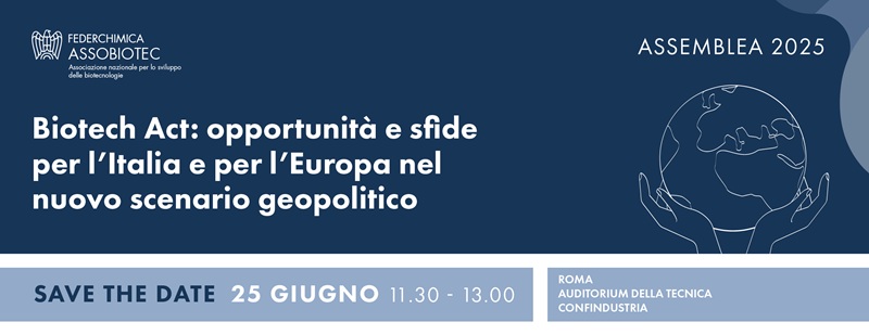Biotech Act: opportunità e sfide per l’Italia e per l’Europa nel nuovo scenario geopolitico