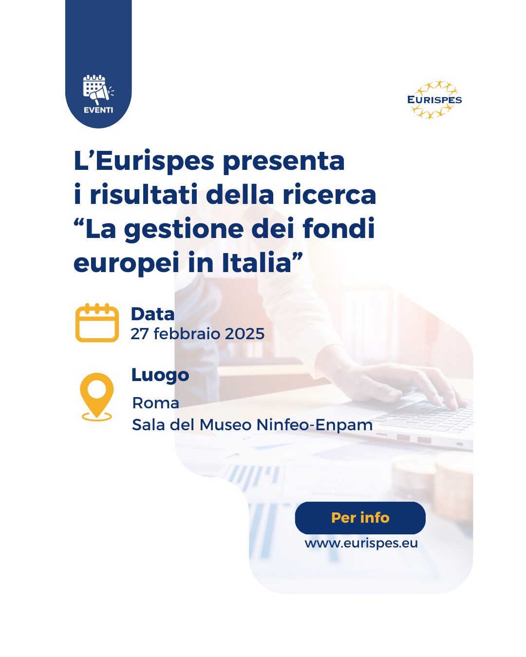 Presentazione della ricerca su “La gestione dei fondi europei in Italia: asset strategico per il volàno della nostra società”