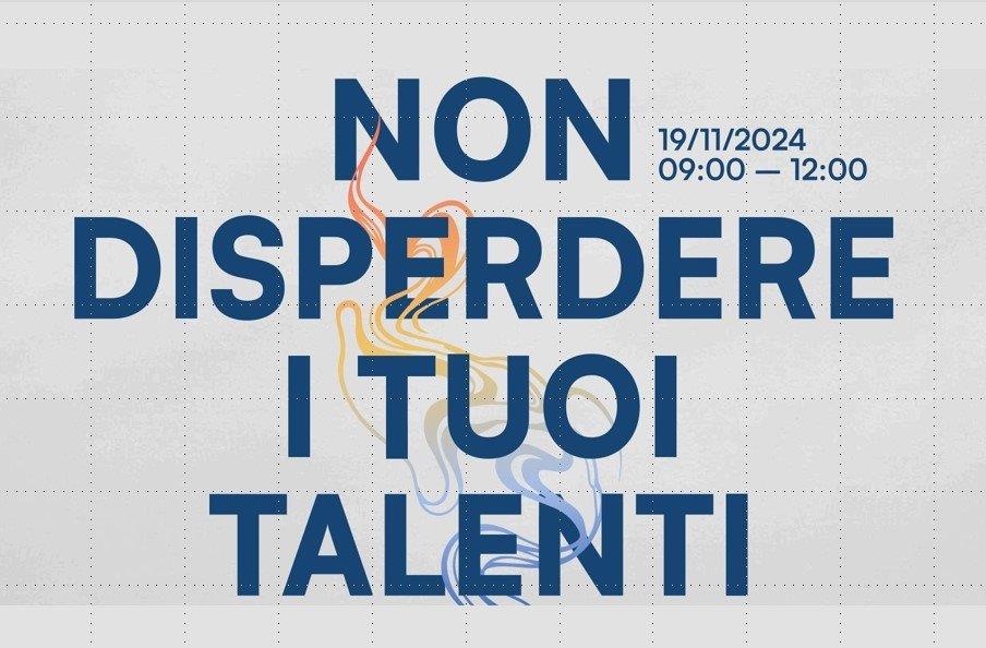 Non disperdere i tuoi talenti. Un confronto sul fenomeno della dispersione scolastica