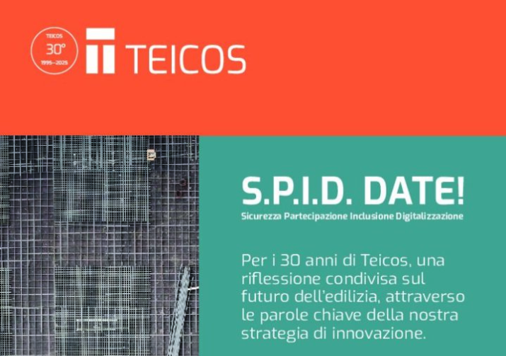S.P.I.D. DATE: un evento dedicato al futuro dell’edilizia per i 30 anni di Teicos