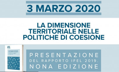 La dimensione territoriale nelle politiche di coesione. Presentazione del Rapporto IFEL 2019