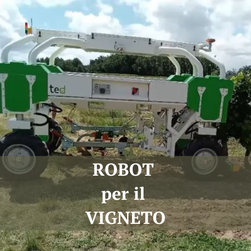 Robot per il vigneto - Robot commerciali e nuove soluzioni per le operazioni autonome in vigneto