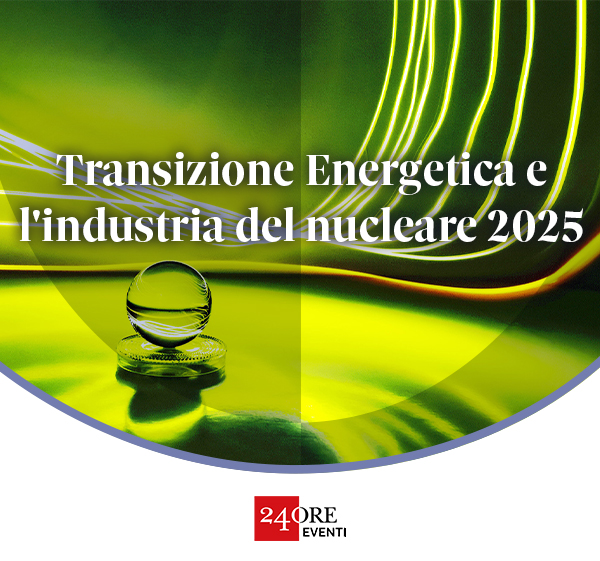 Transizione Energetica e l'industria del nucleare 2025